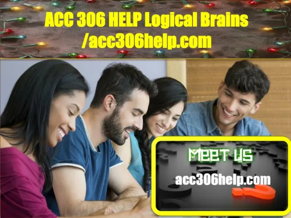ACC 306 HELP Logical Brains /acc306help.com