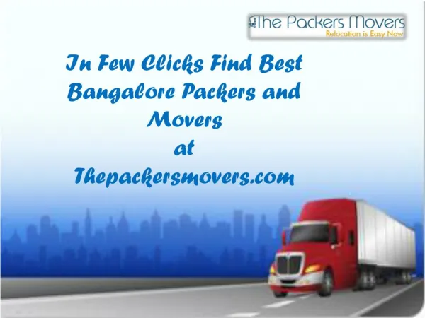 In Few Clicks Find Best Bangalore Packers and Movers at Thepackersmovers.com!