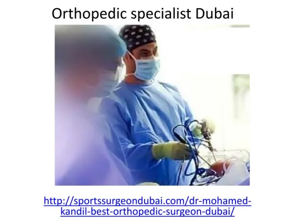 Who is the Orthopedic specialist in Dubai
