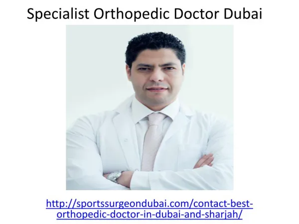 Who is the Specialist Orthopedic Doctor in Dubai