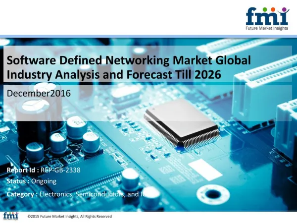 Software Defined Networking Market Industry Analysis, Trend and Growth, 2016-2026