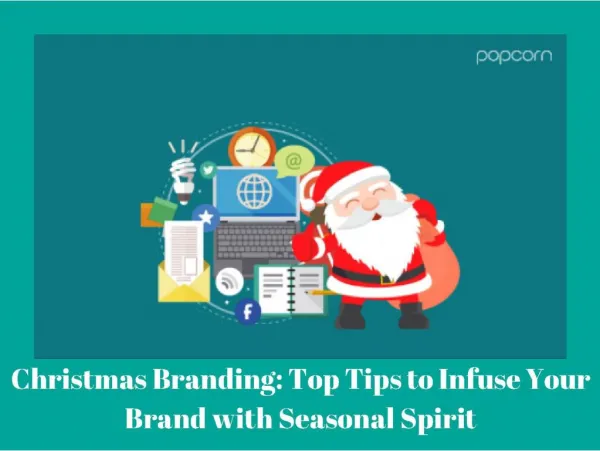 Christmas Branding: Top Tips to Infuse Your Brand with Seasonal Spirit