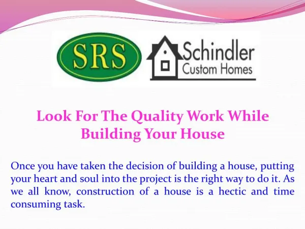 Look For The Quality Work While Building Your House
