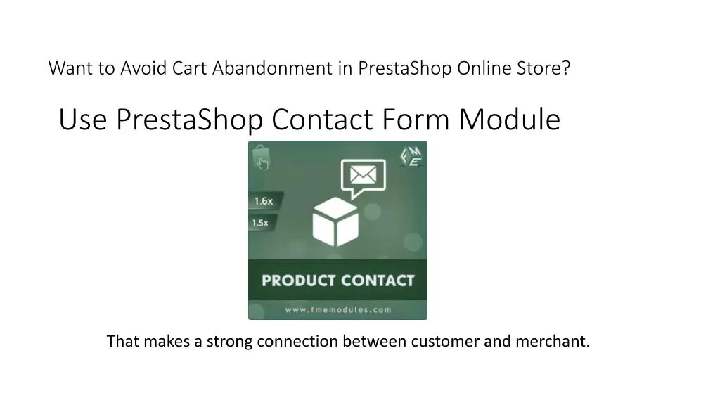 want to avoid cart abandonment in prestashop online store use prestashop contact form module