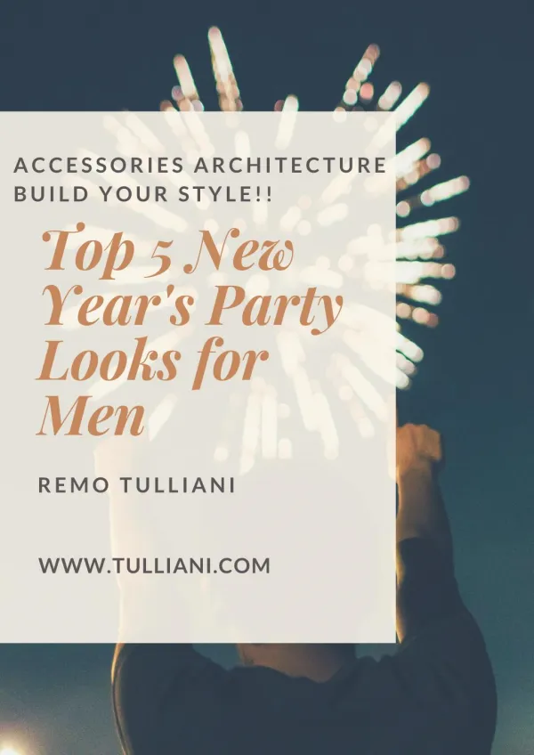 Top 5 New Year's Party Looks for Men - Tulliani