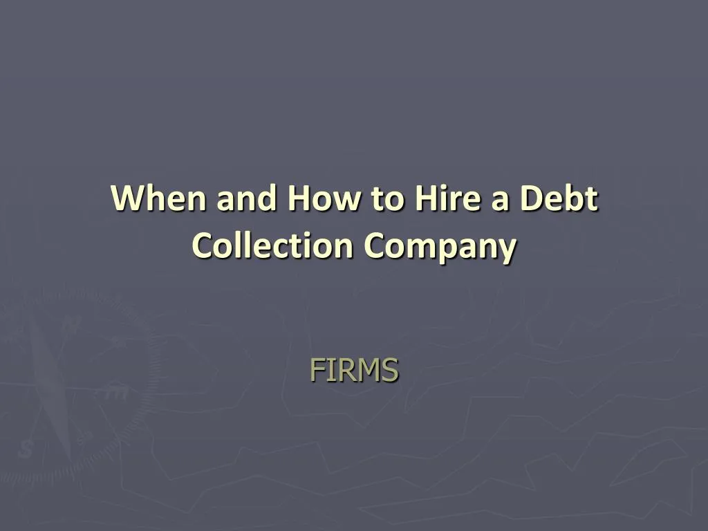 when and how to hire a debt collection company