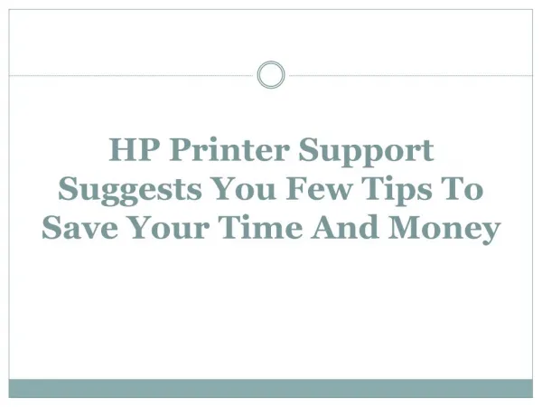 HP printer support suggests you few tips to save your time and money