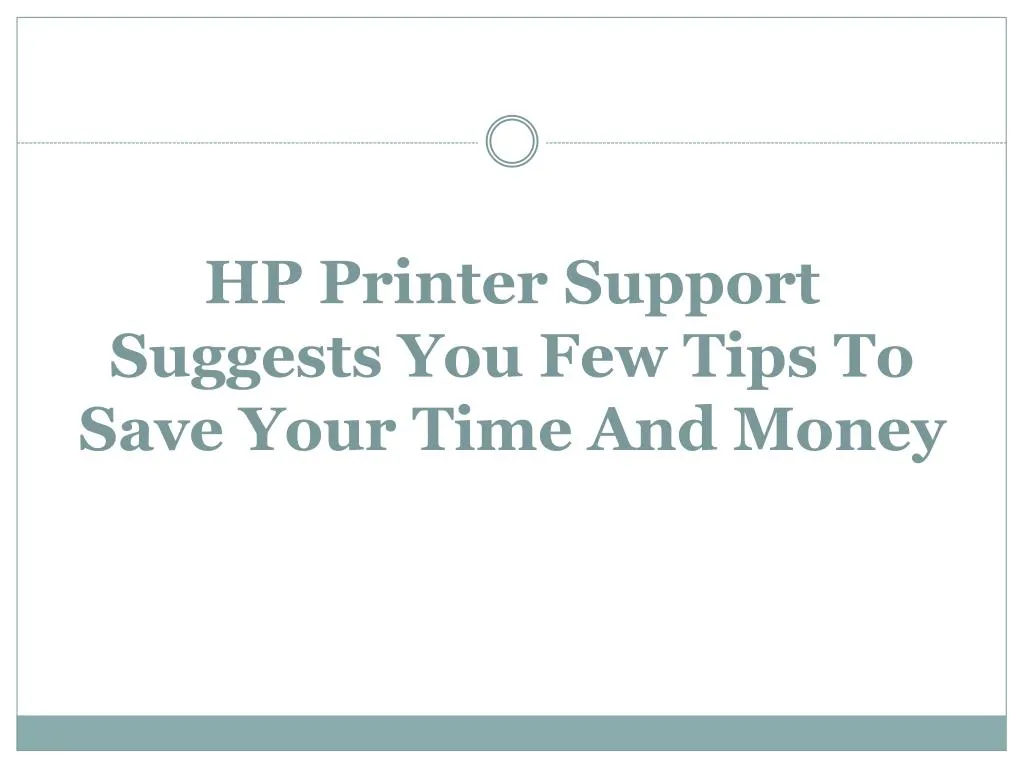 hp printer support suggests you few tips to save your time and money