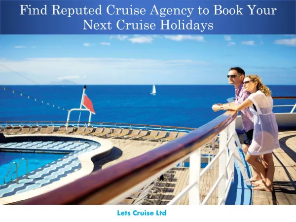 Find Reputed Cruise Agency to Book Your Next Cruise Holidays