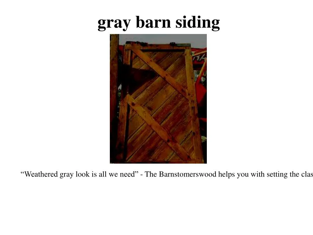 gray barn siding