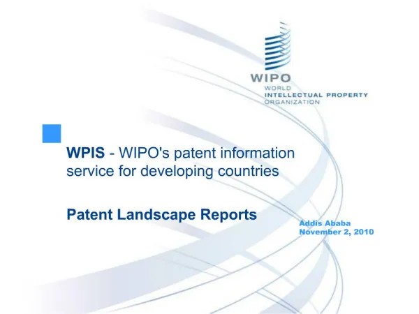 WPIS - WIPOs patent information service for developing countries Patent Landscape Reports