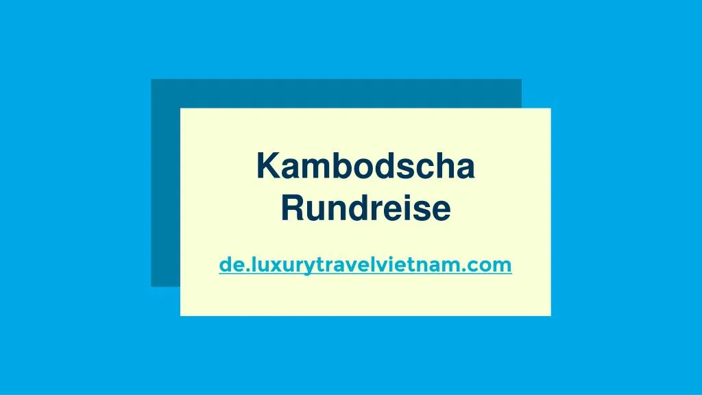 kambodscha rundreise