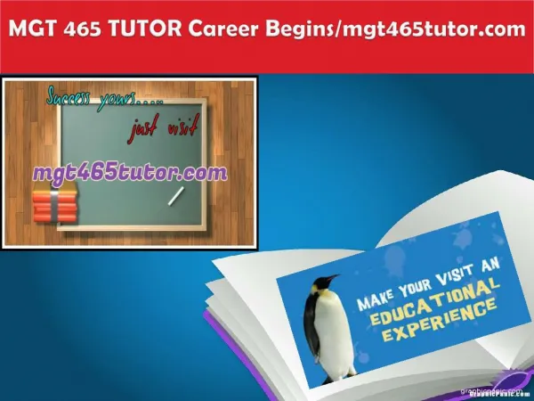 MGT 465 TUTOR Career Begins/mgt465tutor.com