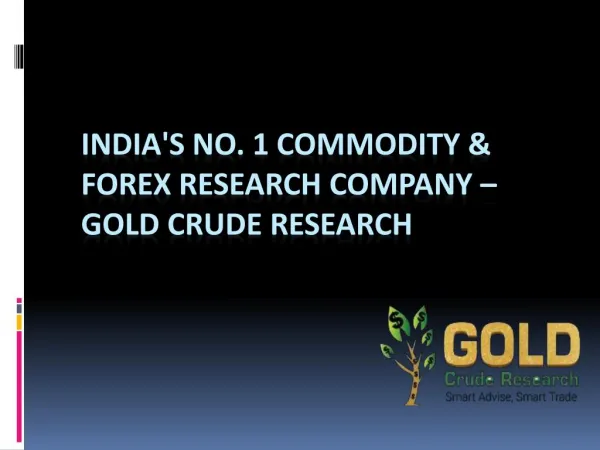 Sure shot Commodity Tips Provider: Gold Crude Research