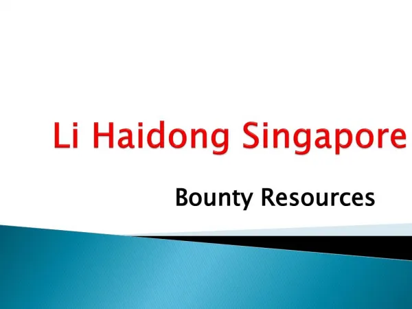 Li Haidong Singapore- Bounty Resources