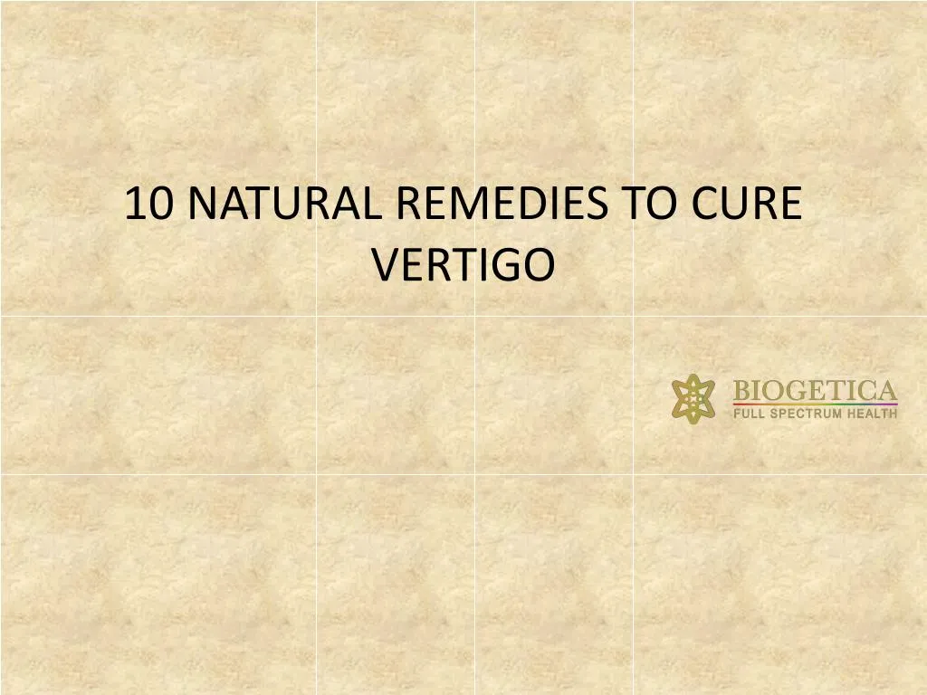 10 natural remedies to cure vertigo
