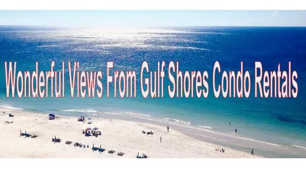 Superb Gulf Shores Condo Rentals