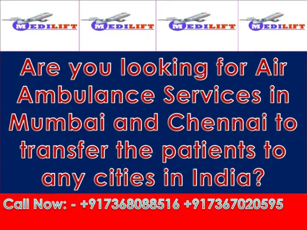 Now Medilift Air ambulance Services in Mumbai and Chennai is Available at Low cost