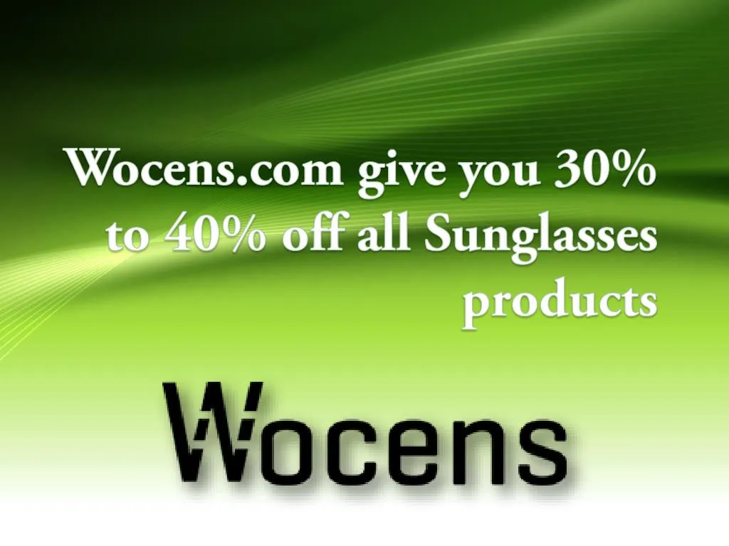 wocens com give you 30 to 40 off all sunglasses products