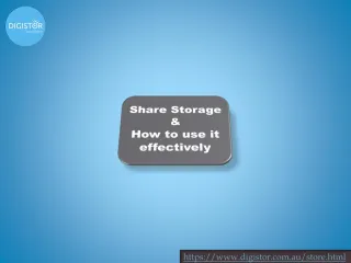 Share Storage & How to use it effectively