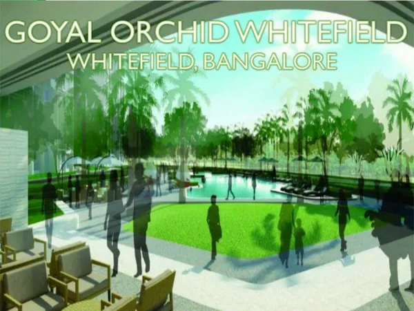 Buy Opulent Abodes | Call: ( 91) 9953 5928 48 Goyal Orchid Whitefield, Bangalore