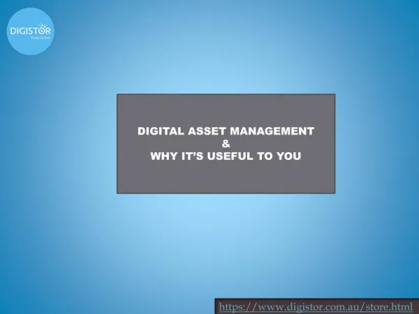 Digital Asset Management & Why It’s Useful To You