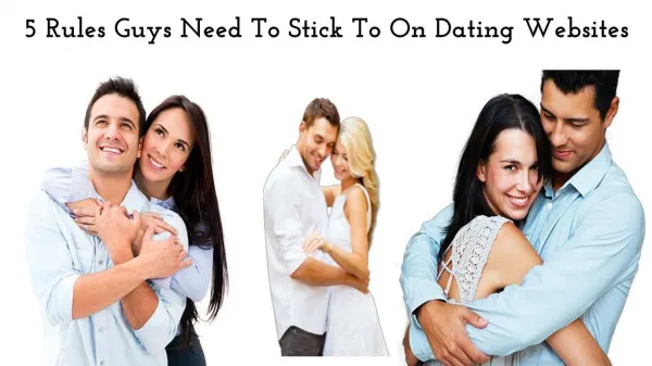 5 Rules Guys Need To Stick To On Dating Websites