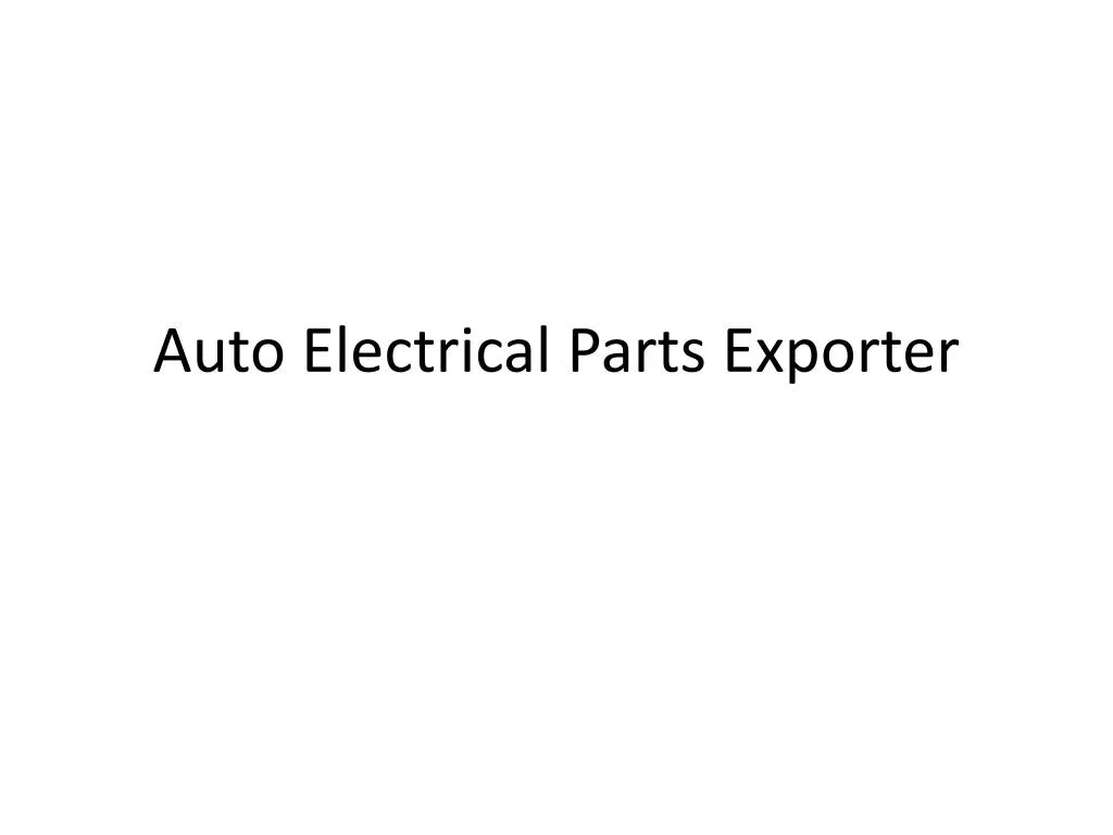 auto electrical parts exporter