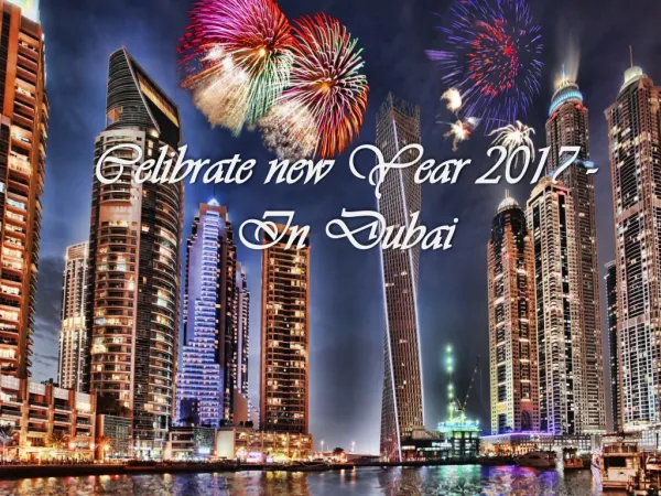 Celebrate New Year 2017 In Dubai