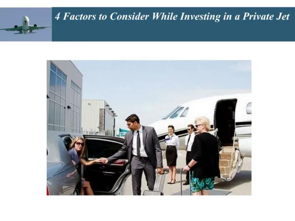 4 Factors to Consider While Investing in a Private Jet