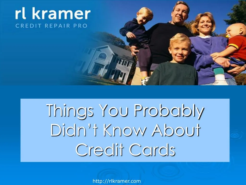 things you probably didn t know about credit cards