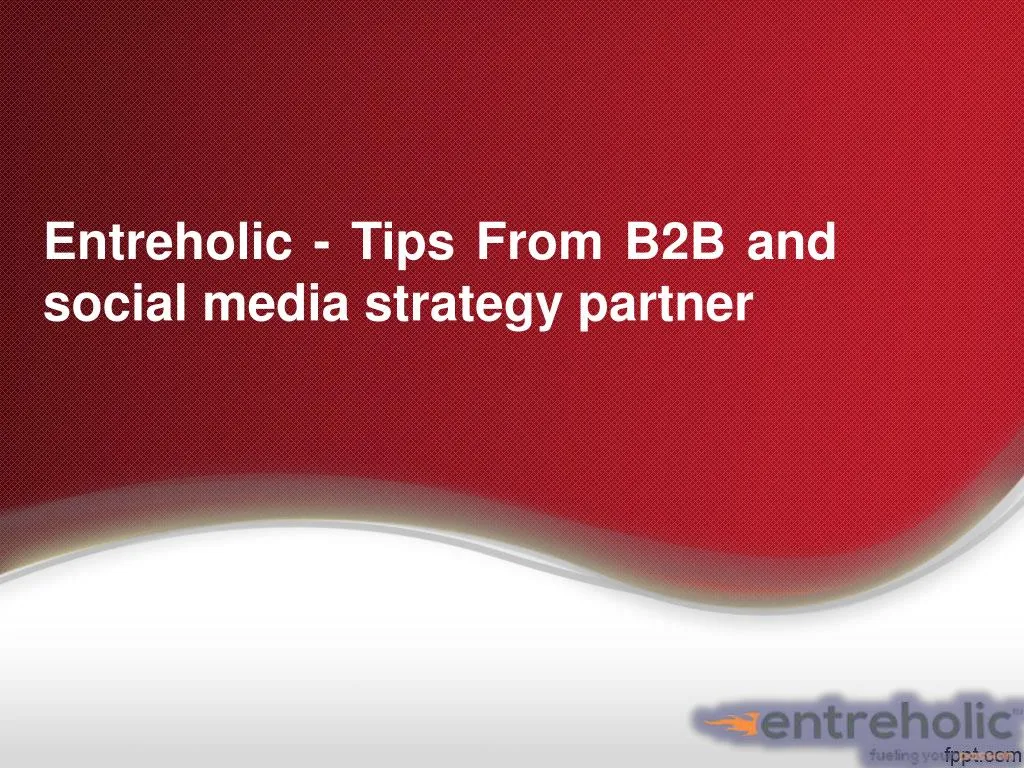 entreholic tips from b2b and social media strategy partner