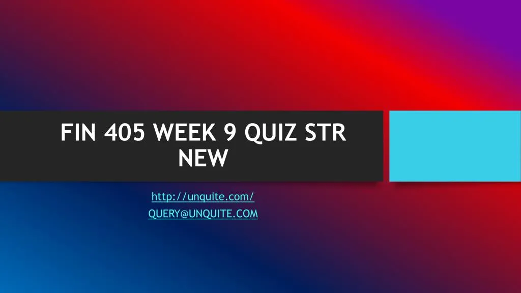 fin 405 week 9 quiz str new