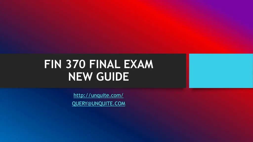fin 370 final exam new guide