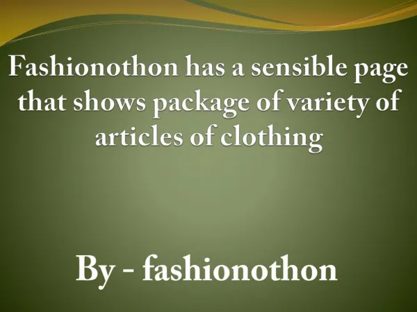 Fashionothon has a sensible page that shows package of variety of articles of clothing