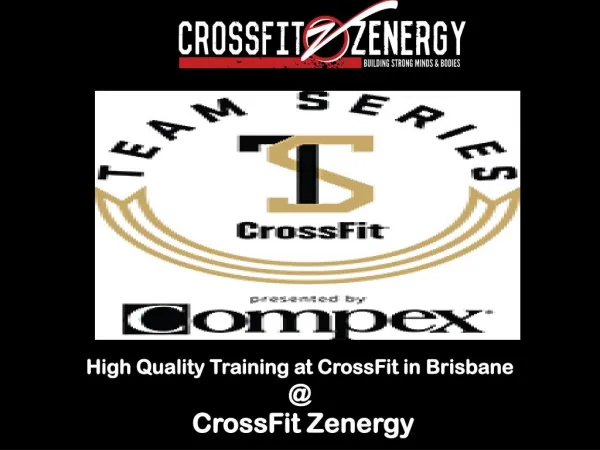 High Quality Training at CrossFit in Brisbane @ CrossFit Zenergy