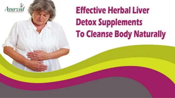 Effective Herbal Liver Detox Supplements To Cleanse Body Naturally