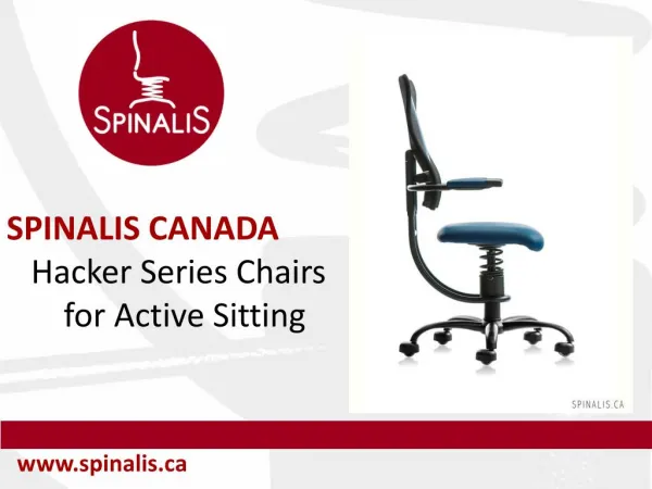 SpinaliS Canada Hacker Series Chairs for Active Sitting