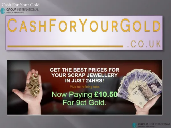 Sell Your Precious Metals Gold, Silver, Platinum and Palladium at Cash For Your Gold
