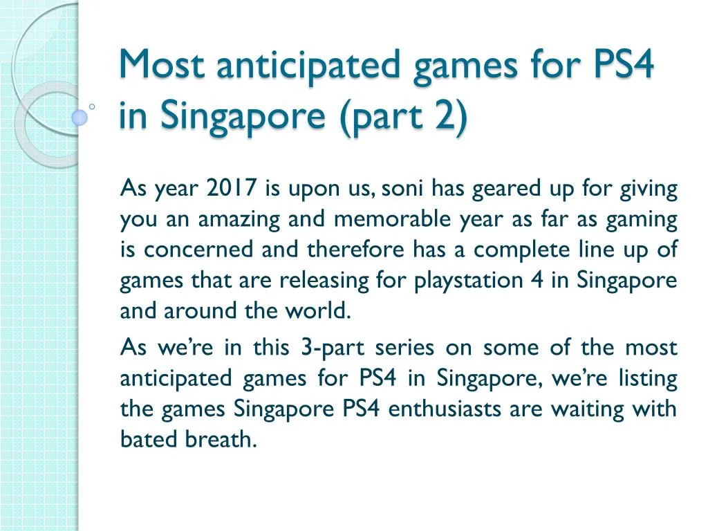 most anticipated games for ps4 in singapore part 2