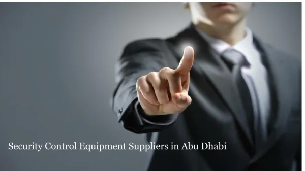 Security Control Equipment Suppliers in Abu Dhabi