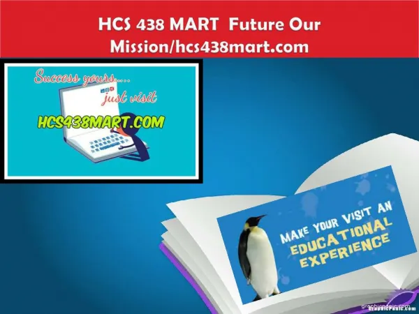 HCS 438 MART Future Our Mission/hcs438mart.com
