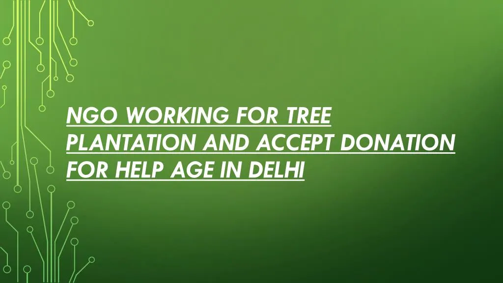 ngo working for tree plantation and accept donation for help age in delhi