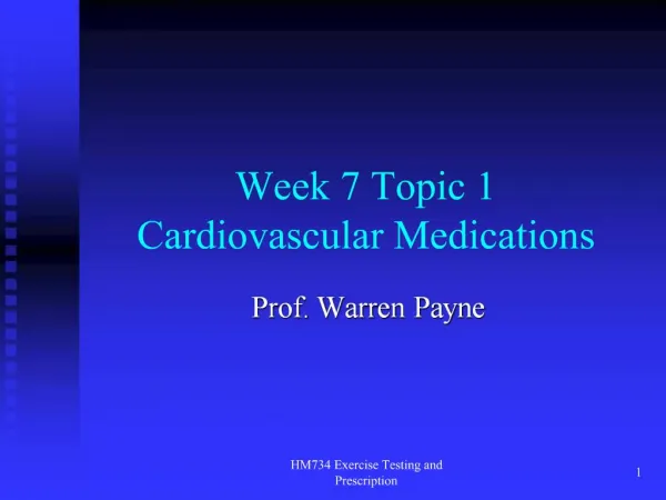 Week 7 Topic 1 Cardiovascular Medications