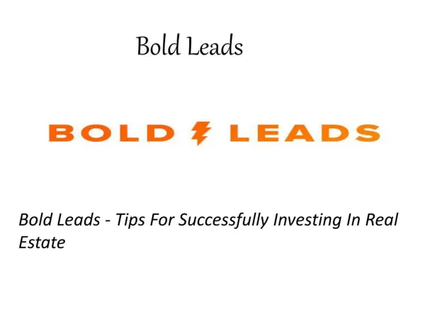 Bold Leads - Tips For Successfully Investing In Real Estate