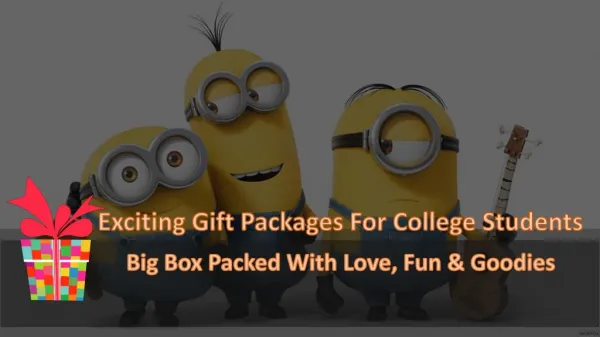 Exciting Gift Packages For College Students
