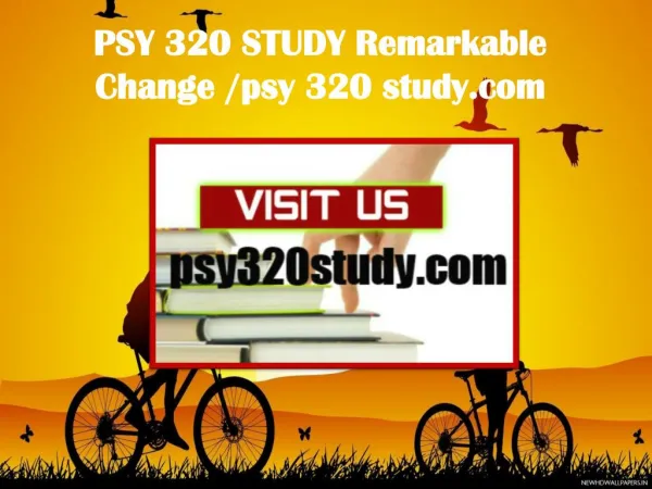 PSY 320 STUDY Remarkable Change/ psy320study.com