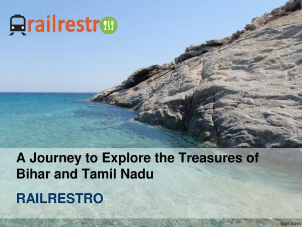 Rail Restro: Tamil Nadu & Bihar Tourism