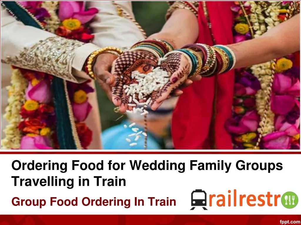 ordering food for wedding family groups travelling in train