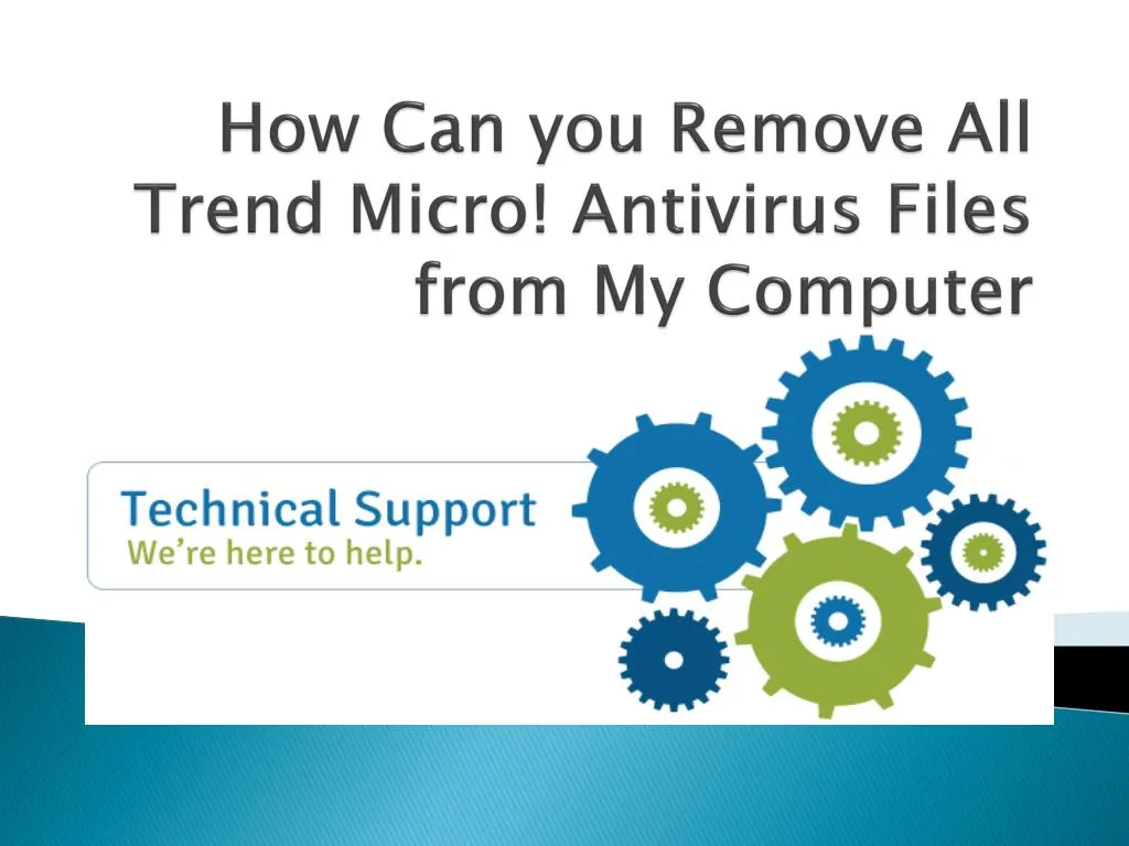 how can you remove all trend micro antivirus files from my computer